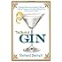 The Book of Gin: A Spirited World History from Alchemists' Stills and Colonial Outposts to Gin Palaces, Bathtub Gin, and Artisanal Cocktails
