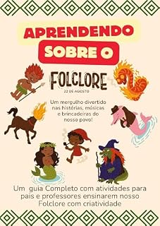 Livro APRENDA SOBRE O FOLCLORE BRASILEIRO: Guia Completo para imprimir com atividades