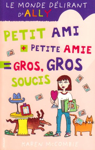 Petit ami + petite amie = gros, gros soucis