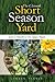 The Chinook Short Season Yard: Quick and Beautiful in the Calgary Region by 