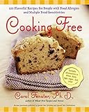 Cooking Free : 200 Flavorful Recipes for People with Food Allergies and Multiple Food Sensitivities by Carol Fenster Ph.D.