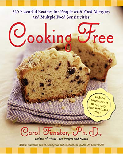 Cooking Free : 200 Flavorful Recipes for People with Food Allergies and Multiple Food Sensitivities by Carol Fenster Ph.D.