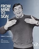 From Mime to Sign, Eastman, Gil, 0932666345