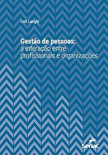 Livro Gestão de pessoas: A interação entre profissionais e organizações (Série Universitária)
