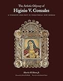 The Artistic Odyssey of Higinio V. Gonzales: A Tinsmith and Poet in Territorial New Mexico by 