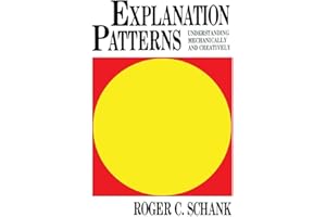 Explanation Patterns: Understanding Mechanically and Creatively