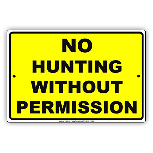 No Hunting Without Permission Aluminium Metal 8