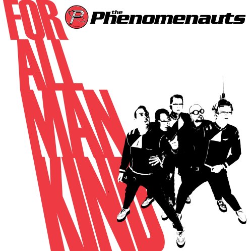 The Phenomenauts - For All Mankind - Zortam Music
