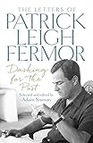 Dashing for the Post: The Letters of Patrick Leigh Fermor