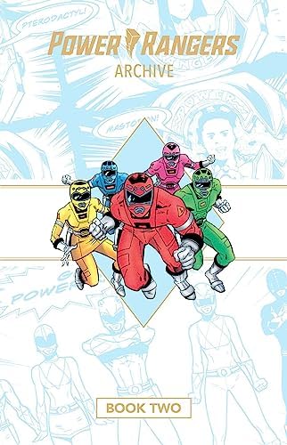 Power Rangers Archive Book One Deluxe Edition: Nicieza, Fabien