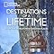 Destinations of a Lifetime: 225 of the World's Most Amazing Places ...