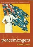 Front cover for the book Peacemongers: Conscientious Objectors to Military Service in Australia, 1911-1945 by Bobbie Oliver