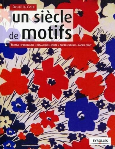 Un siècle de motifs by Drusilla Cole