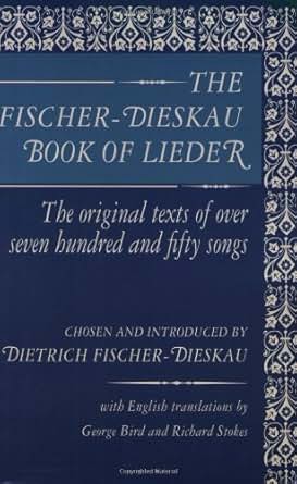 The Fischer Dieskau Book Of Lieder The Original Texts Of