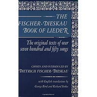 The Fischer-Dieskau Book of Lieder: The Original Texts of Over Seven Hundred and Fifty Songs (Limelight) book cover The Fischer-Dieskau Book of Lieder: The Original Texts of Over Seven Hundred and Fifty Songs (Limelight) book cover