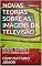 Livro NOVAS TEORIAS SOBRE AS IMAGENS DA TELEVISÃO: NOVAS TEORIAS E EPISTEMOLOGIAS