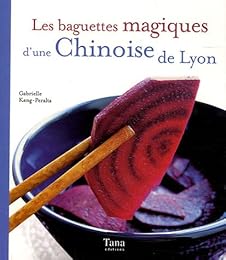 Les  baguettes magiques d'une Chinoise de Lyon
