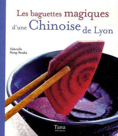 Les  baguettes magiques d'une Chinoise de Lyon