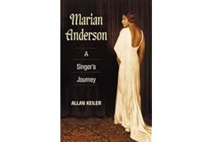 Marian Anderson: A Singer's Journey (Music in American Life)