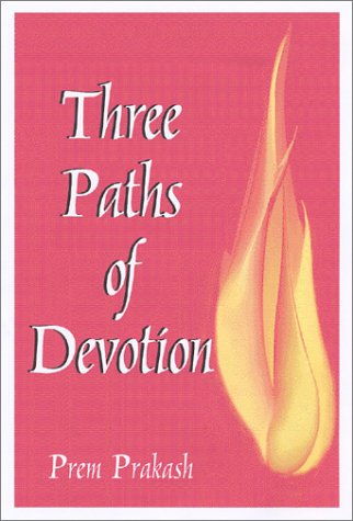 Three Paths of Devotion: Goddess, God, Guru