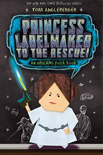 Princess Labelmaker to the Rescue! (Origami Yoda Books)