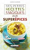 mes petites recettes magiques aux superépices by