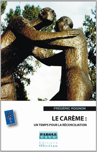 Le  carême, un temps pour la réconciliation