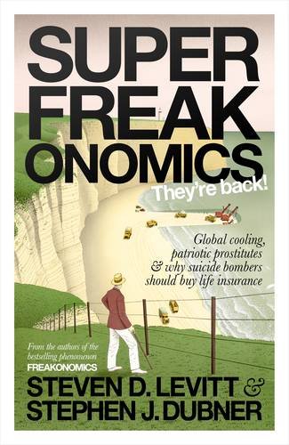 #61 — Superfreakonomics: Global Cooling, Patriotic Prostitutes and...