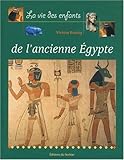 La Vie des enfants de l'Ancienne Egypte by 
