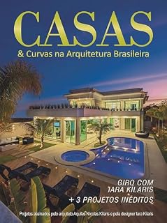 Livro Casas e Curvas na Arquitetura Brasileira Ed. 27 - Giro com Iara Kílaris + 3 Projetos Inéditos.