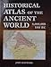 Historical Atlas of the Ancient World; 4,000,000/500bc 0760719721 Book Cover