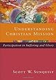 Understanding Christian Mission: Participation in Suffering and Glory