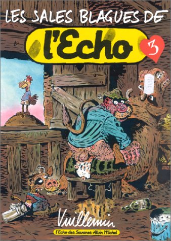 Les sales blagues de l'Echo. 3 by Vuillemin