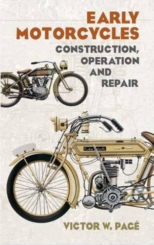 Early Motorcycles: Construction, Operation and Repair (Dover Transportation), by Victor W. Page
