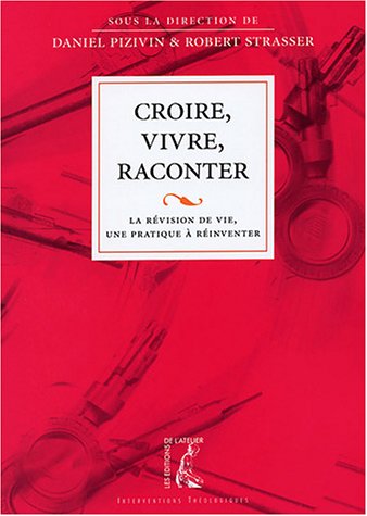 Croire, vivre, raconter