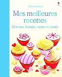 Mes meilleures recettes - Gateaux, biscuits, tartes et autres by 
