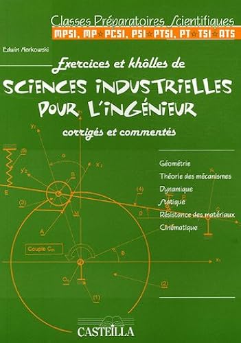 Exercices Et Khôlles De Sciences Industrielles Pour L - 