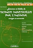 Exercices et khôlles de sciences industrielles pour l'ingénieur corrigés et commentés : Classes by