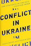 Conflict in Ukraine: The Unwinding of the Post–Cold War Order (Boston Review Originals)