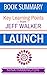 LAUNCH: A Fast-Track Summary of the Jeff Walker Book (Fast-Track Guides)