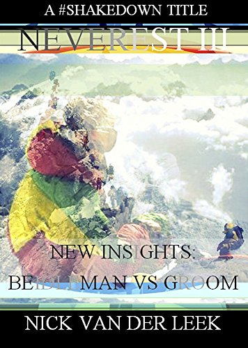 NEVEREST III New Insights: Beidleman vs Groom (Mountain Mania Book 4)