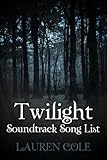 Twilight Soundtrack Song List: a guide to the music of the first Twilight movie (Twilight Music Series Book 1)