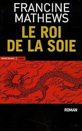 Le  roi de la soie