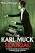The Karl Muck Scandal: Classical Music and Xenophobia in World War I America (Eastman Studies in Mus by 