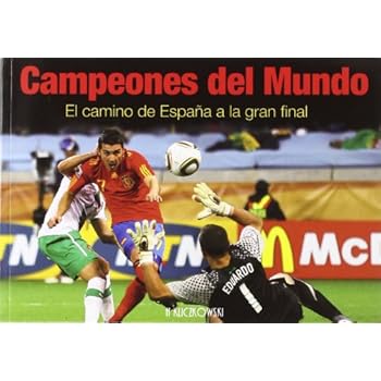 Campeones del mundo - el camino de España a la gran final