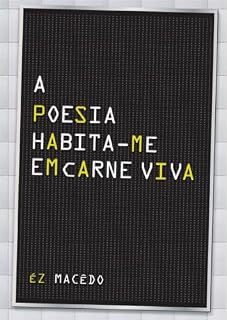 Livro A poesia habita-me em carne viva