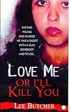 Love Me or I'll Kill You (Pinnacle True Crime)