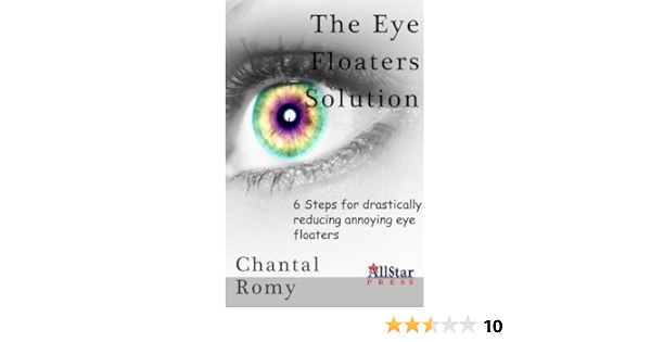The Eye Floaters Solution Kindle Edition By Romy C R O Sullivan Blake Religion Spirituality Kindle Ebooks Amazon Com
