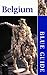 Blue Guide Belgium (Ninth Edition) (Blue Guides) by 
