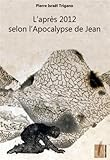 2012-2020 : L'Apocalypse de Jean annonce la fin du capitalisme by 